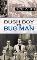Bush Boy to Bug Man