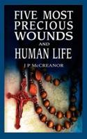 Five Most Precious Wounds and Human Life