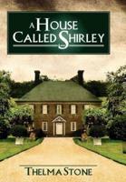 A House Called Shirley