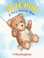 Mitchoo, A Very Special Bear