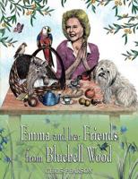 Emma and Her Friends from Bluebell Wood