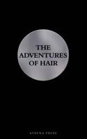 The Adventures of Hair