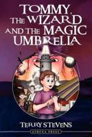 Tommy, the Wizard and the Magic Umbrella