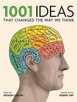 1001 Ideas That Changed the Way We Think