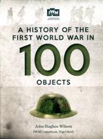 A History of the First World War in 100 Objects