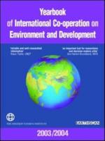 Yearbook of International Co-Operation on Environment and Development, 2003/2004