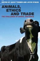 Animals, Ethics and Trade: The Challenge of Animal Sentience