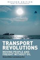 Transport Revolutions: Moving People and Freight Without Oil