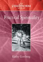 The Findhorn Book of Practical Spirituality