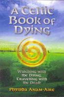 A Celtic Book of Dying