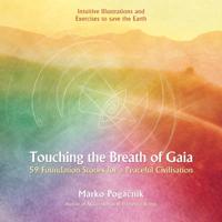 Touching the Breath of Gaia