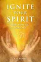 Ignite Your Spirit