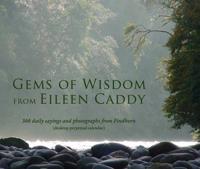 Gems of Wisdom from Eileen Caddy