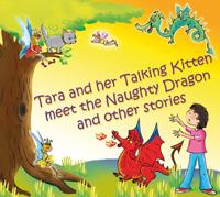 Tara and the Talking Kitten Meet the Naughty Dragon