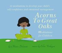 Acorns to Great Oaks