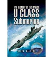 The History of the British 'U' Class Submarine