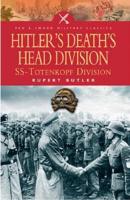 Hitler's Death's Head Division