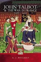 John Talbot and the War in France, 1427-1453