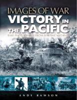 Victory in the Pacific & The Far East