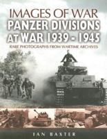 Panzer Divisions at War, 1939-1945