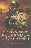 The Campaigns of Alexander of Tunis, 1940-1945