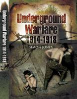 Underground Warfare, 1914-1918