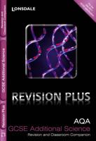Revision Plus - AQA GCSE Additional Science. Revision and Classroom Companion