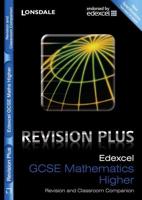 Edexcel GCSE Mathematics. Higher Revision and Classroom Companion