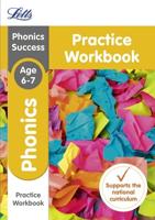 Phonics. Ages 6-7 Practice Workbook
