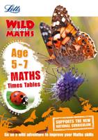 Letts Wild About Maths. Age 5-7. Times Tables