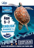 Letts Wild About English. Age 5-7. Grammar and Punctuation