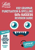 KS2 English Grammar, Punctuation and Spelling SATs. Revision Guide