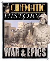A Cinematic History of War & Epics