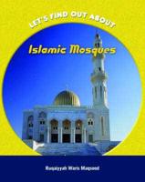 Let's Find Out About Islamic Mosques