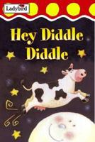 Hey Diddle Diddle and Other Nursery Rhymes