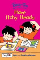 Topsy + Tim Have Itchy Heads