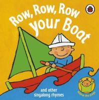 Row, Row, Row Your Boat and Other Singalong Rhymes