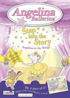 Angelina Ballerina Step Into the Story - Angelina in the Wings