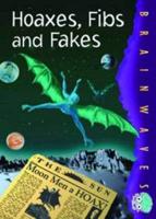 Hoaxes, Fibs & Fakes