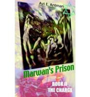 Marwan's Prison. Book 2 The Charge
