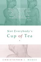 Not Everybody's Cup of Tea