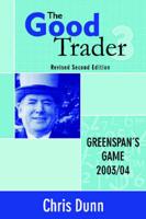 THE GOOD TRADER III: Greenspan's Game 2003/04