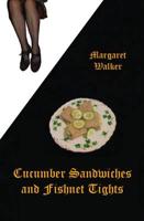 Cucumber Sandwiches and Fishnet Tights