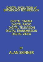 The Digital Evolution of Broadcast Technology