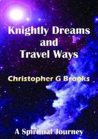 Knightly Dreams and Travel Ways
