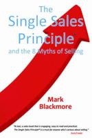 The Single Sales Principle and the 8 Myths of Selling
