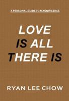 Love Is All There Is