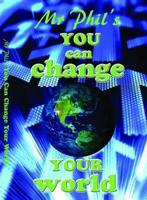 You Can Change Your World!