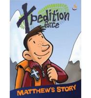 Xpedition Force. Matthew's Story