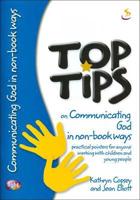 Top Tips. Communicating God in Non-Book Ways